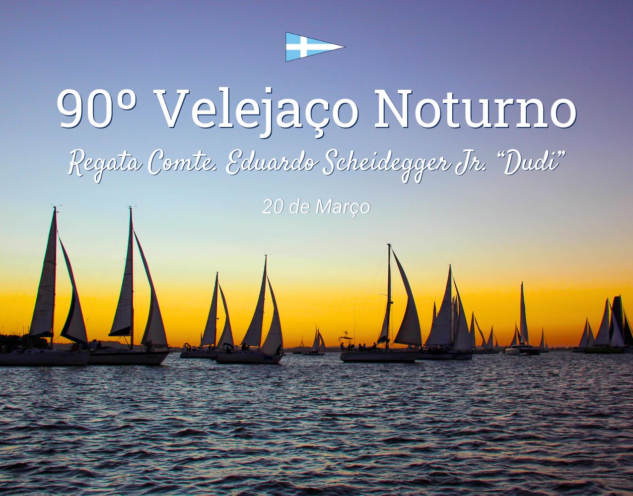 90º Velejaço Noturno - Regata Comte Eduardo Scheidegger Jr 